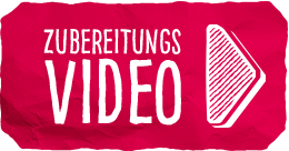 Anleitung zur Zubereitung
